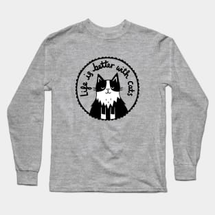Life is Better With Cats- Tuxedo cat Long Sleeve T-Shirt